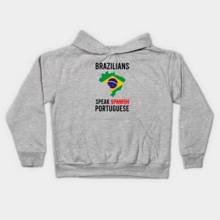 Brazilians speak portuguese Kids Hoodie